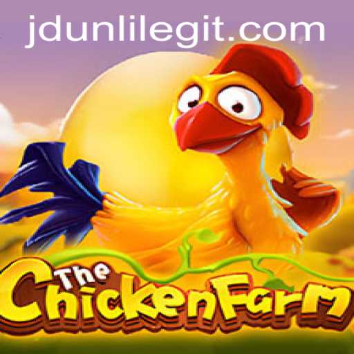 Exploring the Engaging World of ChickenFarm and the Mysterious JDUNLI